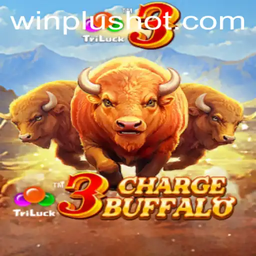 Discover the Excitement of 3ChargeBuffalo at WinPlus Casino