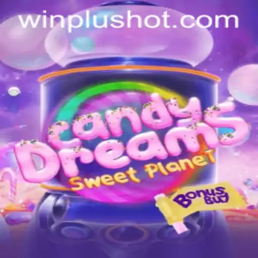 Exploring CandyDreamsSweetPlanet: A Sweet Adventure at WinPlus Casino