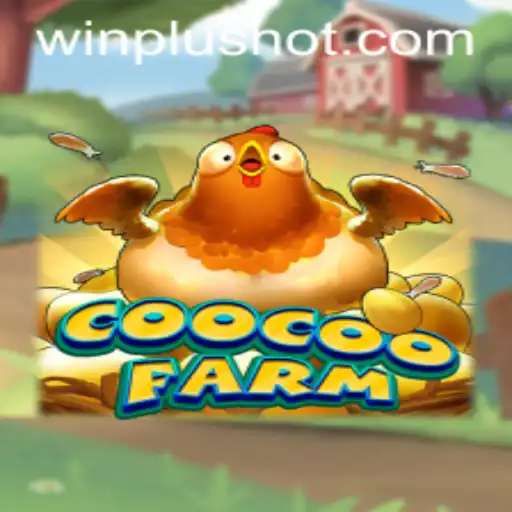 Explore the Exciting World of CooCooFarm at WinPlus Casino