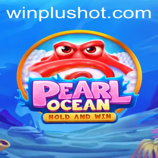 Discover the Thrilling World of PearlOcean at WinPlus Casino