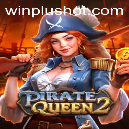 Discovering PirateQueen2: The Latest Adventure at WinPlus Casino