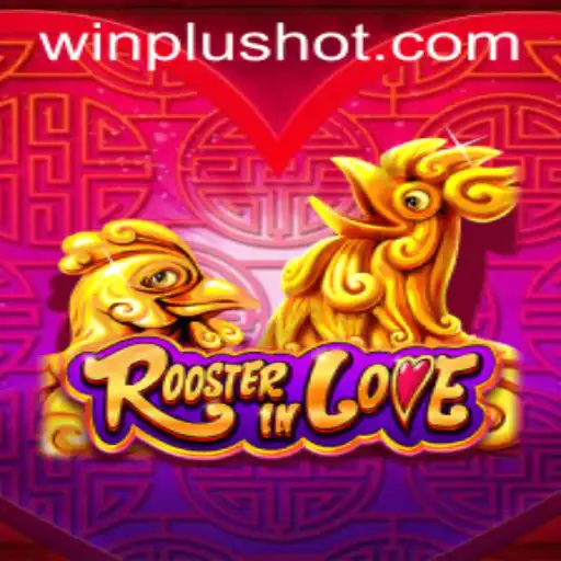 Exploring RoosterInLove: The Exciting Game at WinPlus Casino