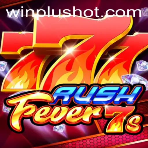 Discover RushFever7s: A Thrilling Experience at WinPlus Casino